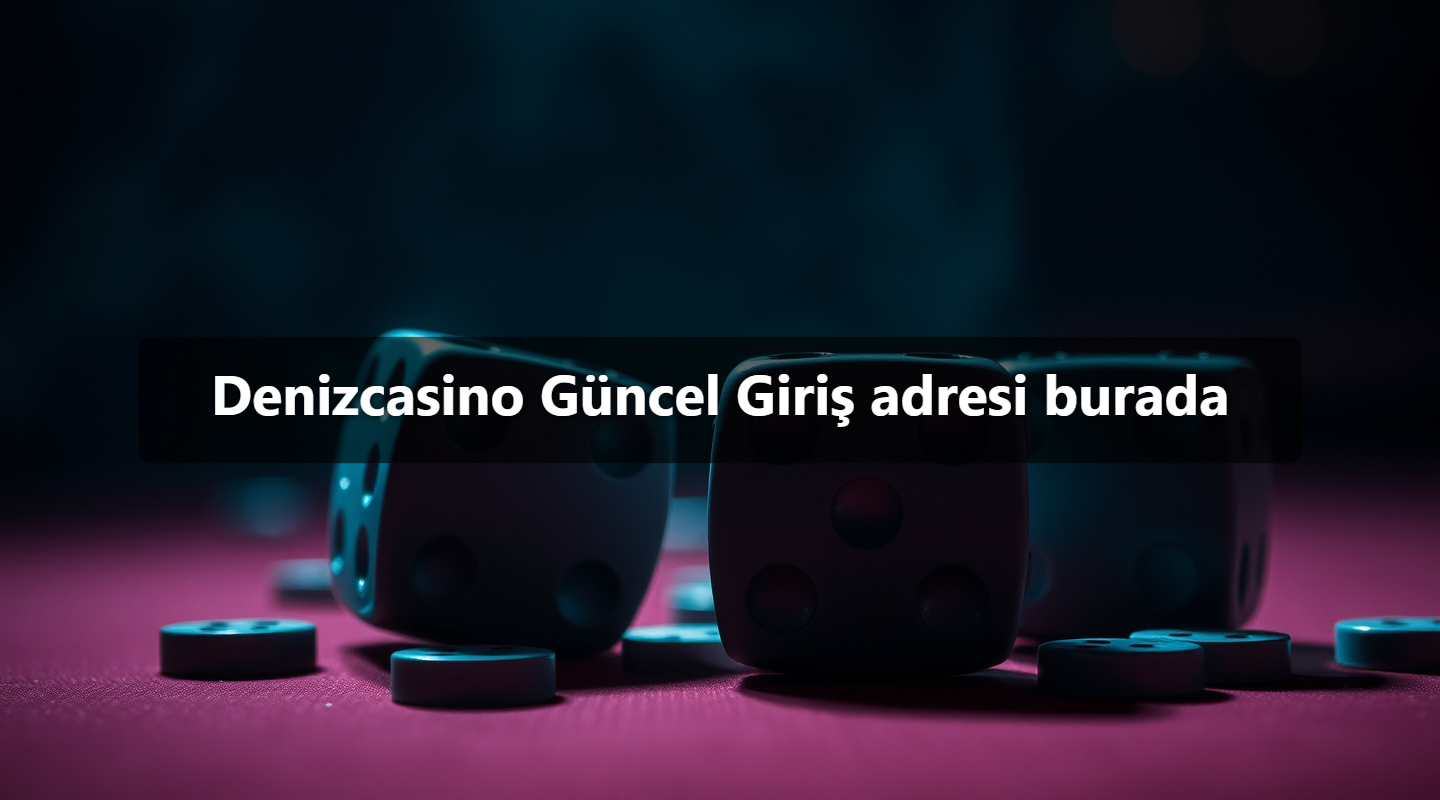 Denizcasino Güncel Giriş adresi burada